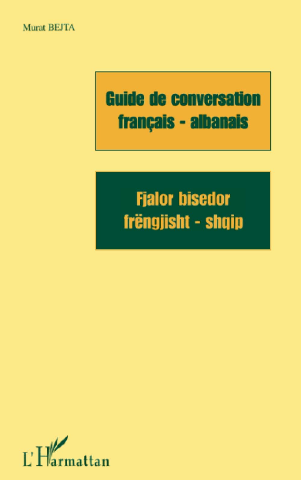 GUIDE DE CONVERSATION FRANÇAIS-ALBANAIS: Fjalor bisedor frëngjisht - shqip Foreign Languages ​​& Dictionaries