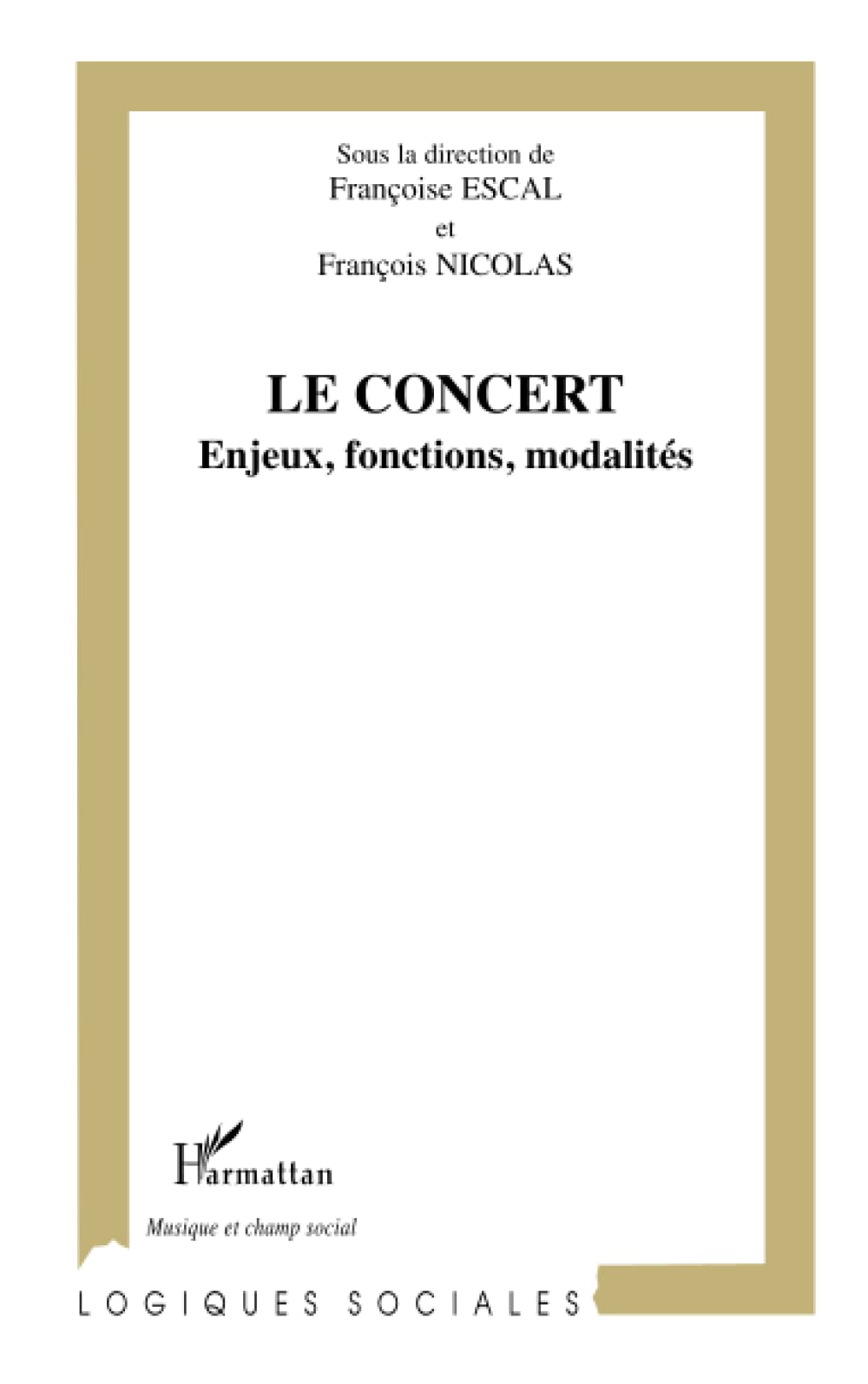 LE CONCERT: Enjeux, fonctions, modalités book