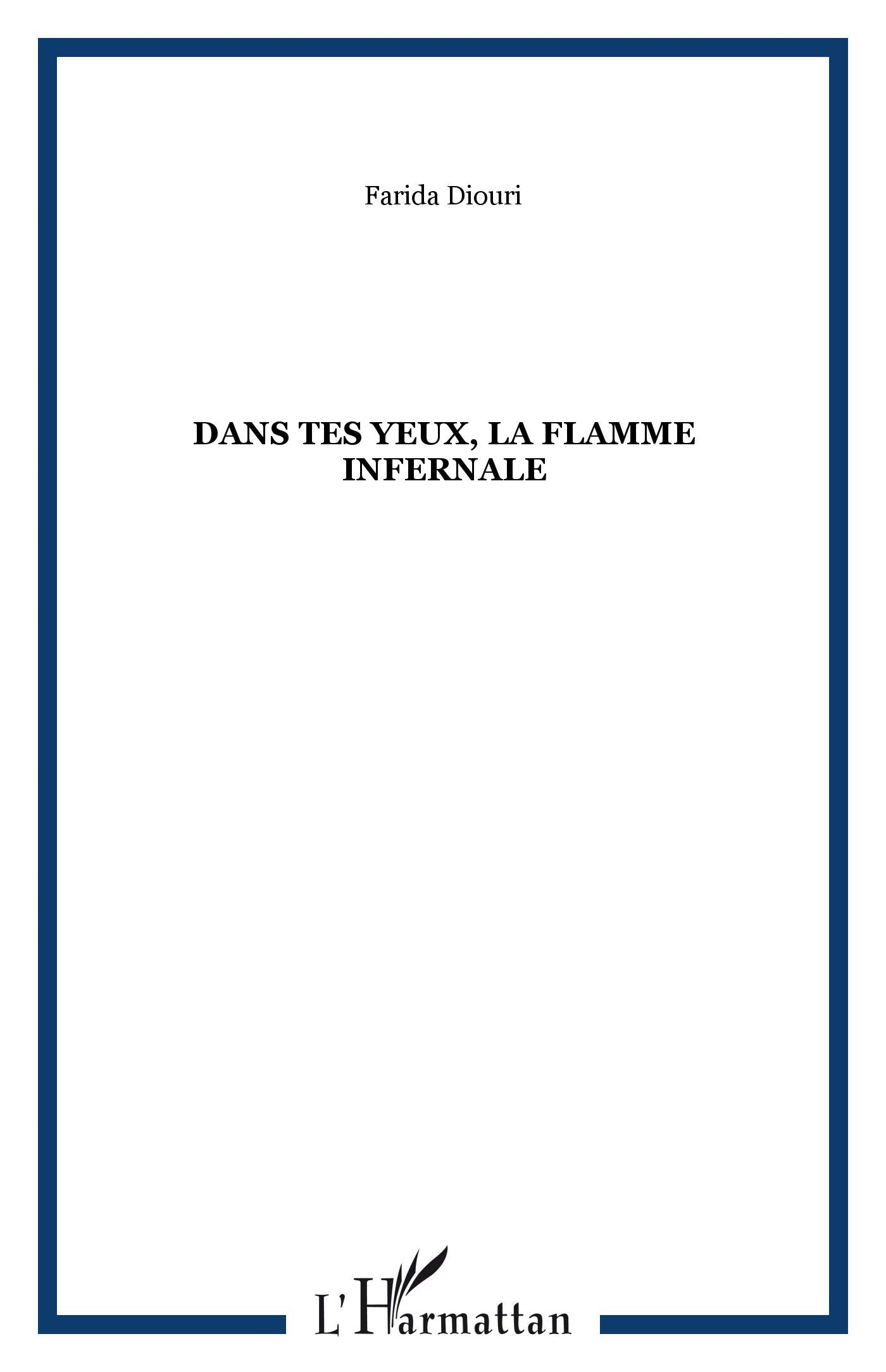 Dans Tes Yeux la Flamme Infernale book