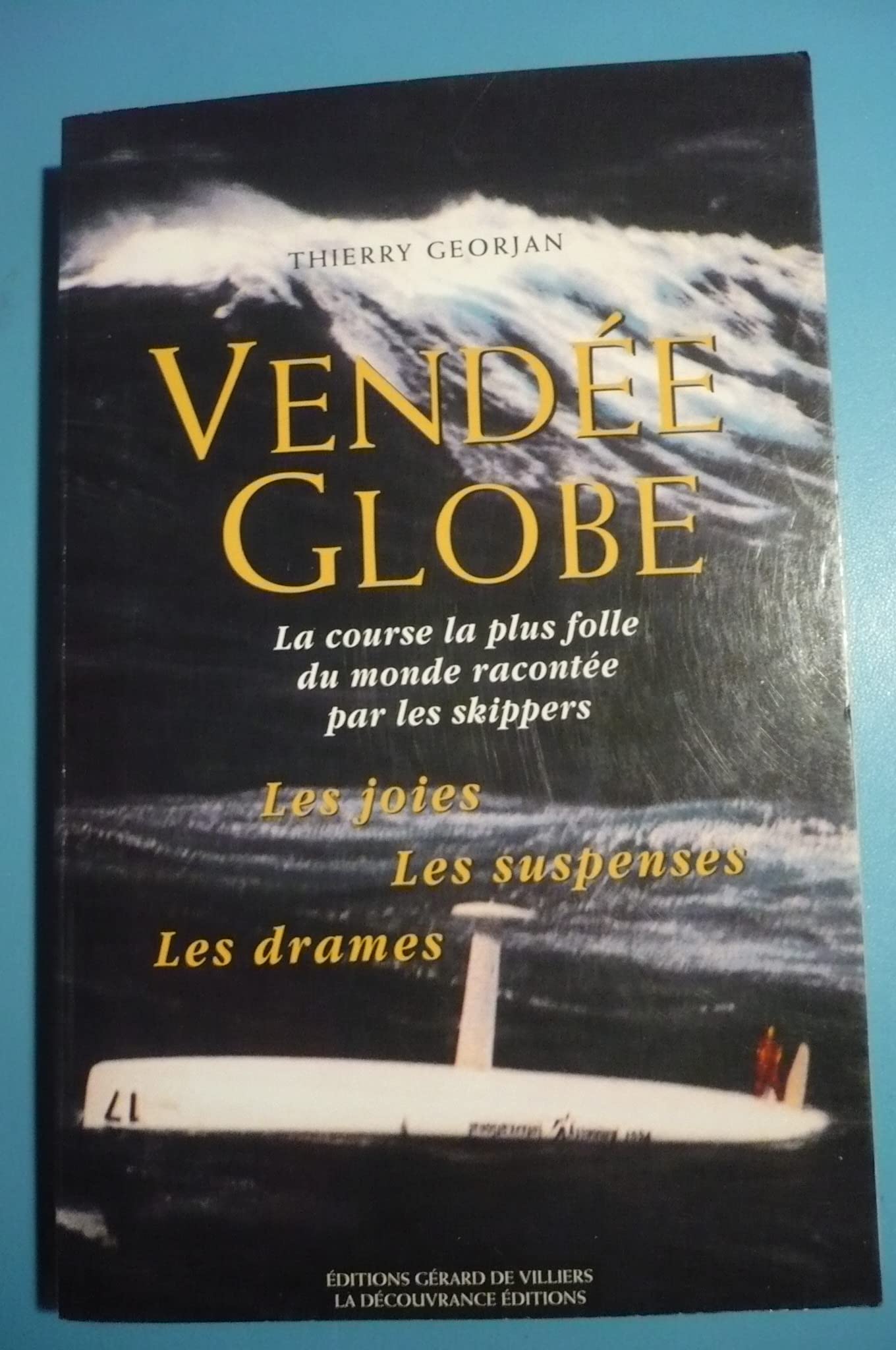 Vendée globe: La course la plus dangereuse du monde racontée par les skippers Books