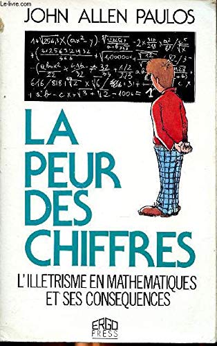 La peur des chiffres : l'illéttrisme mathématique et ses conséquences Books
