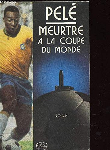 Meurtre a la coupe du monde (Ergo Press Tria) Books