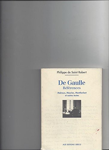 De gaulle, références : malraux, mauriac, montherlant et autres textes Books