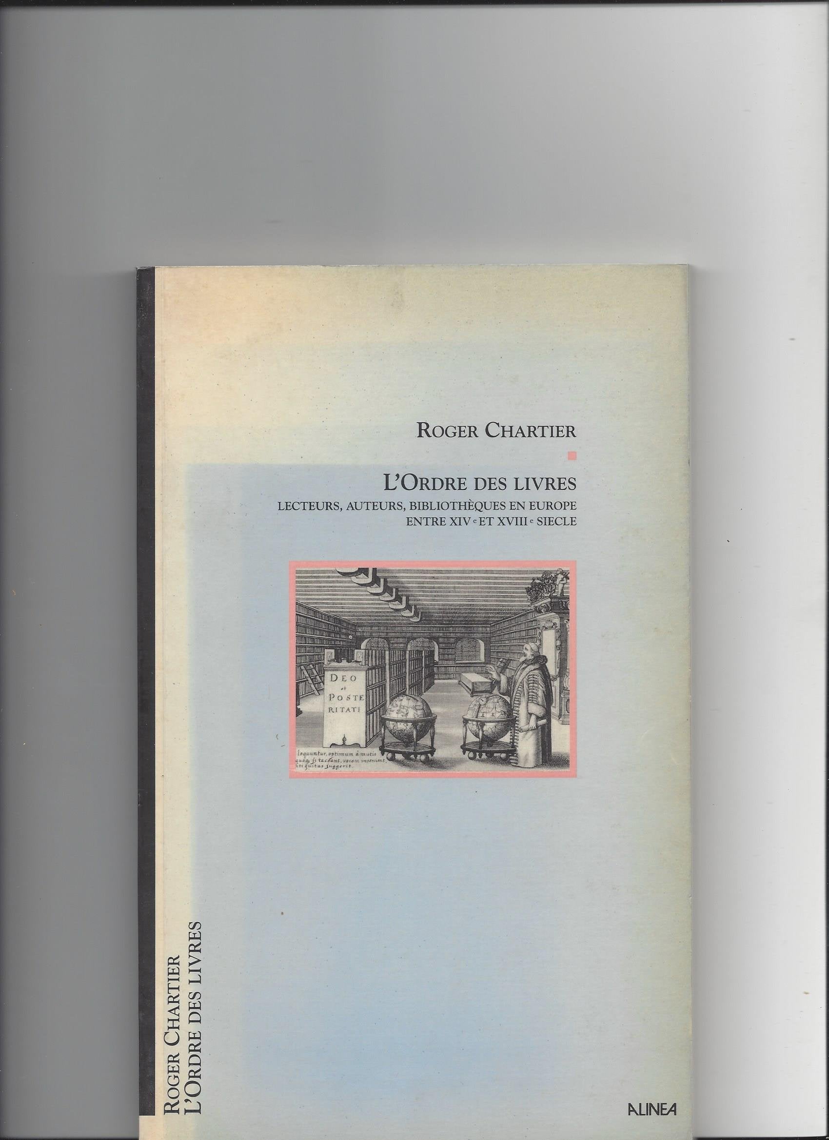 L'ordre des livres: Lecteurs, auteurs, bibliothèques en Europe entre XIVe et XVIIIe siècle Books