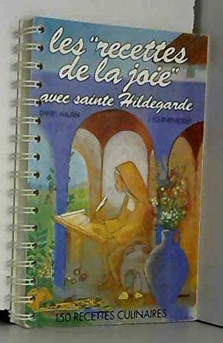Les recettes de la joie avec sainte Hildegarde Books