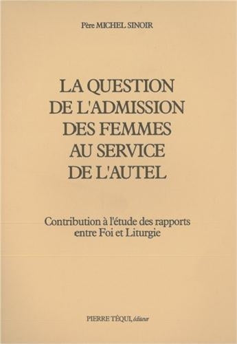 Question de l'admission des femmes au service d'autel Religion & Esotericism