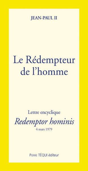 Le rédempteur de l'homme : lettre encyclique. Redemptor hominis Books