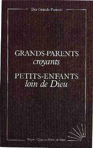Grands-parents croyants, petits-enfants loin de Dieu book