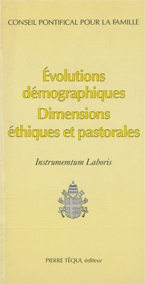 Evolutions démographiques : dimensions éthiques et pastorales : instrumentum laboris book