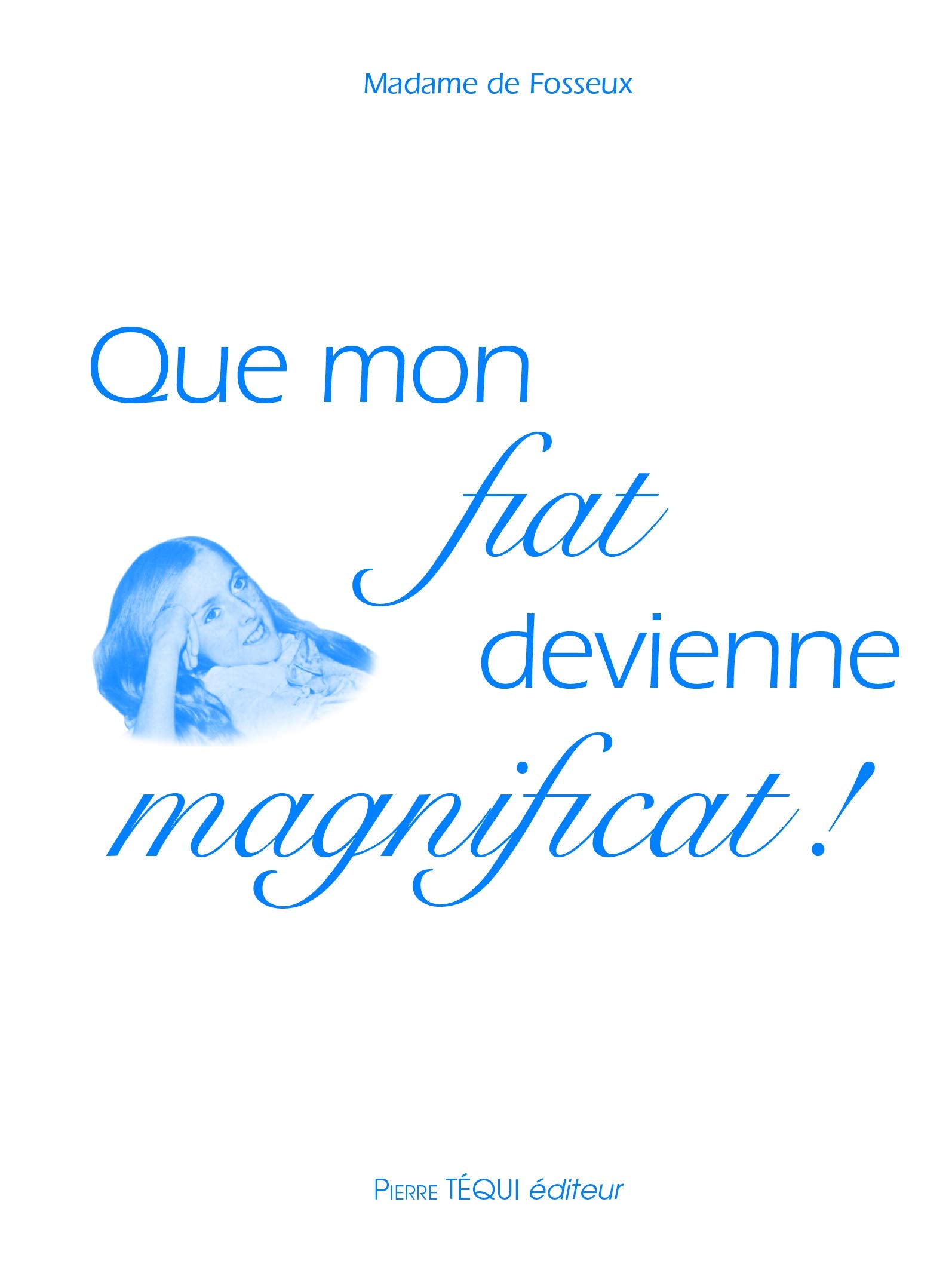 Que mon fiat devienne magnificat Books