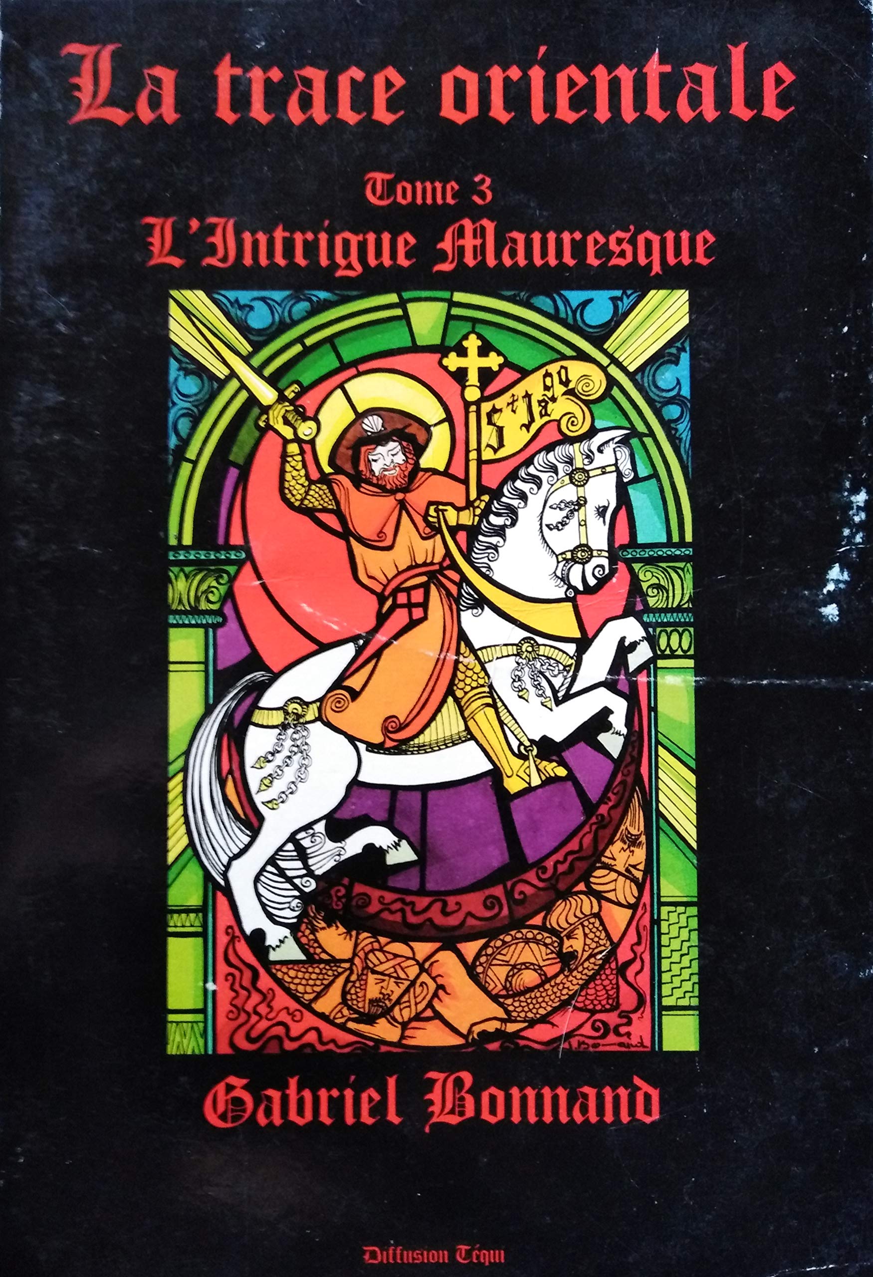 La trace orientale. Vol. 3. L'intrigue mauresque Books