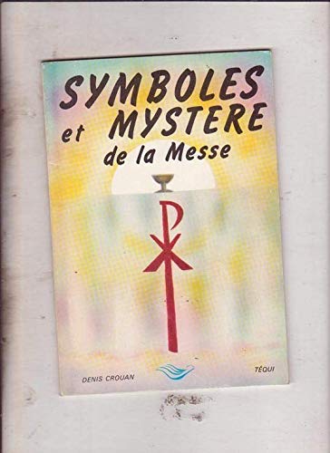 Symboles Et Mystere De La Messe book