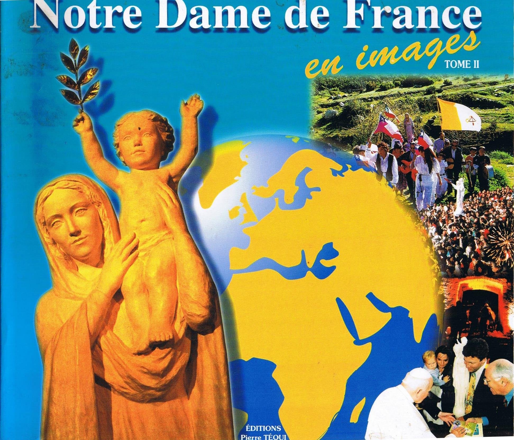 Notre Dame De France En Images. Tome 2 (1997-1999) book