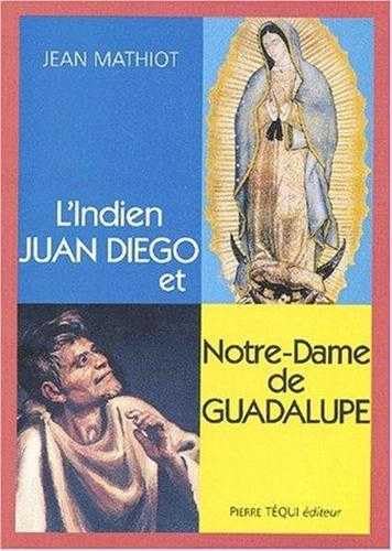 L'Indien Juan Diego et Notre-Dame de Guadalupe book