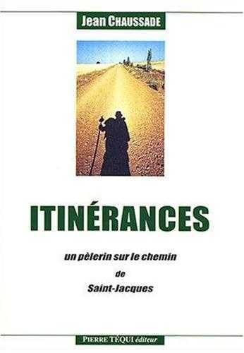 Itinérances : Un pèlerin sur le chemin de Saint-Jacques book