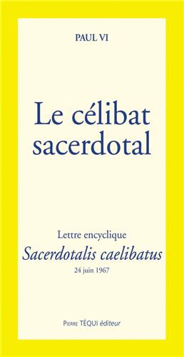 Le célibat sacerdotal : lettre encyclique Sacerdotalis caelibatus : 24 juin 1967 Books