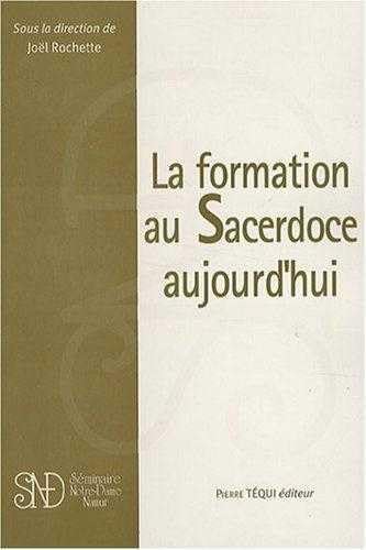 LA FORMATION AU SACERDOCE AUJOURD HUI book