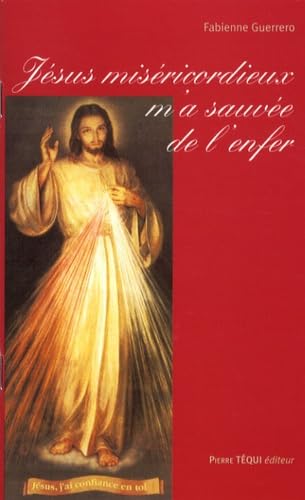 Jésus miséricordieux m'a sauvée de l'enfer Books