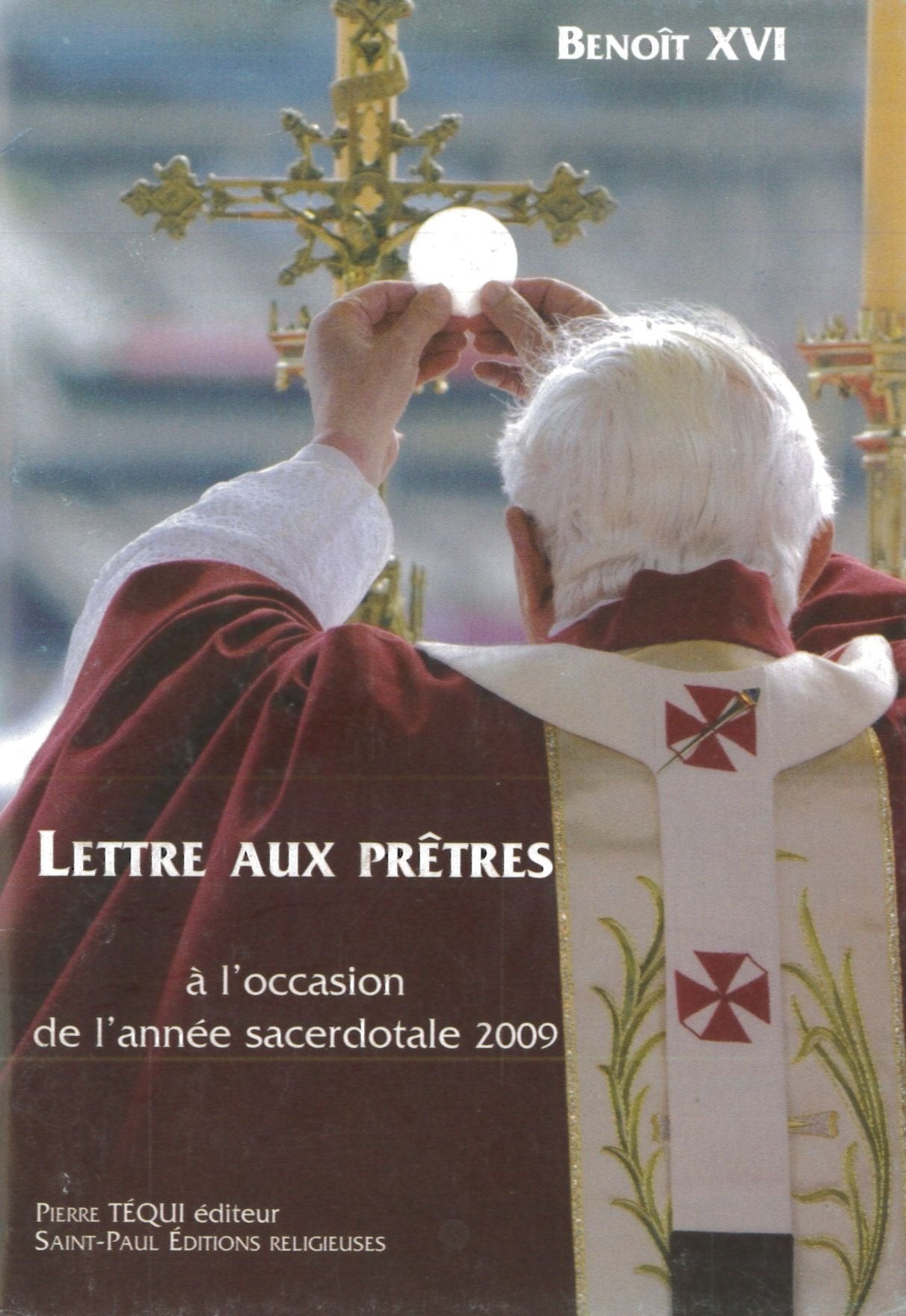Lettre aux Pretres a l Occasion de l Annee Sacerdotale 2009 book
