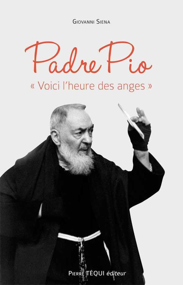 Padre Pio "Voici l´heure des anges" book