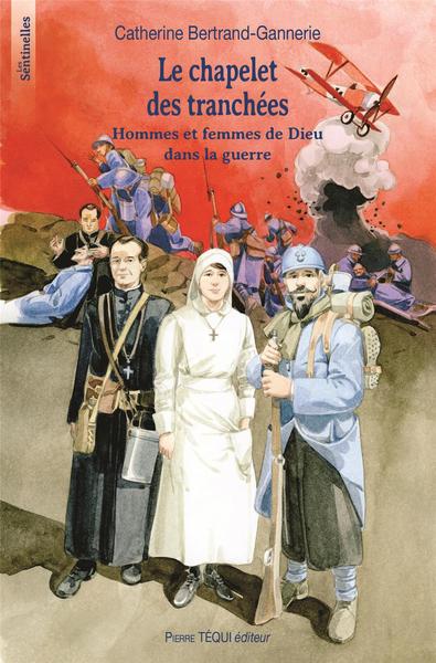 Le chapelet des tranchées : hommes et femmes de Dieu dans la guerre Novels & Short Stories