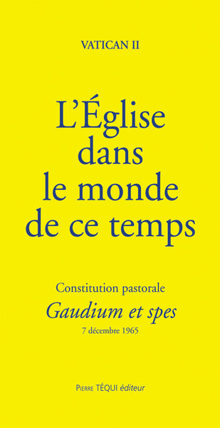 L'Eglise dans le monde de ce temps : constitution pastorale Gaudium et spes : 7 décembre 1965 book