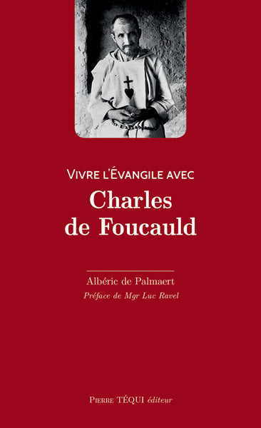 Vivre l'Evangile avec Charles de Foucauld book