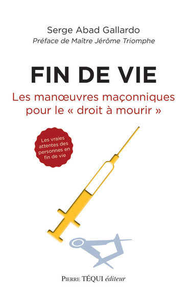 Fin de vie : les manoeuvres maçonniques pour le droit à mourir Religion & Esotericism