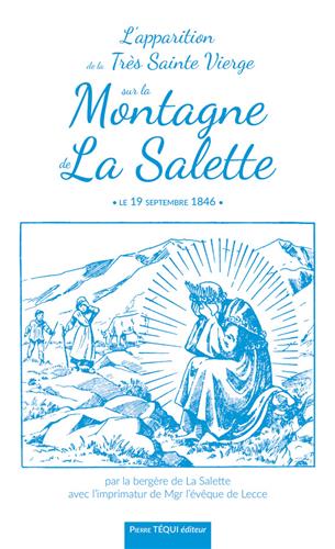 L'apparition de la Très Sainte Vierge sur la montagne de La Salette : le 19 septembre 1846 Religion & Esotericism