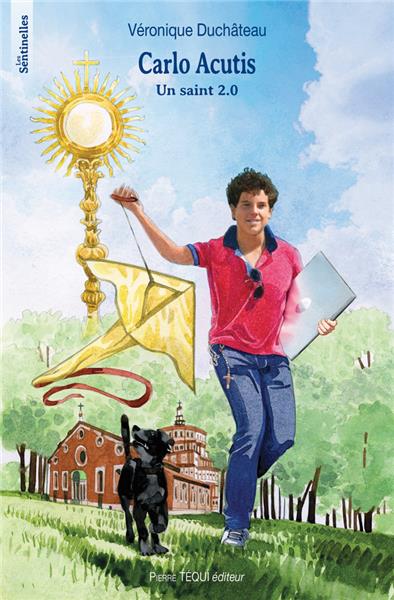 Carlo Acutis : un saint 2.0 book