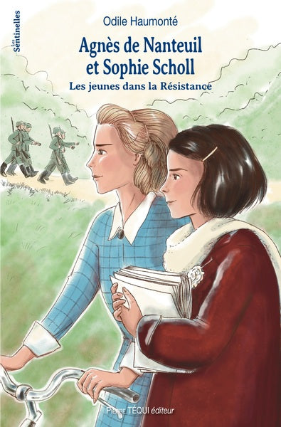 Agnès de Nanteuil et Sophie Scholl : les jeunes dans la Résistance Non-fiction