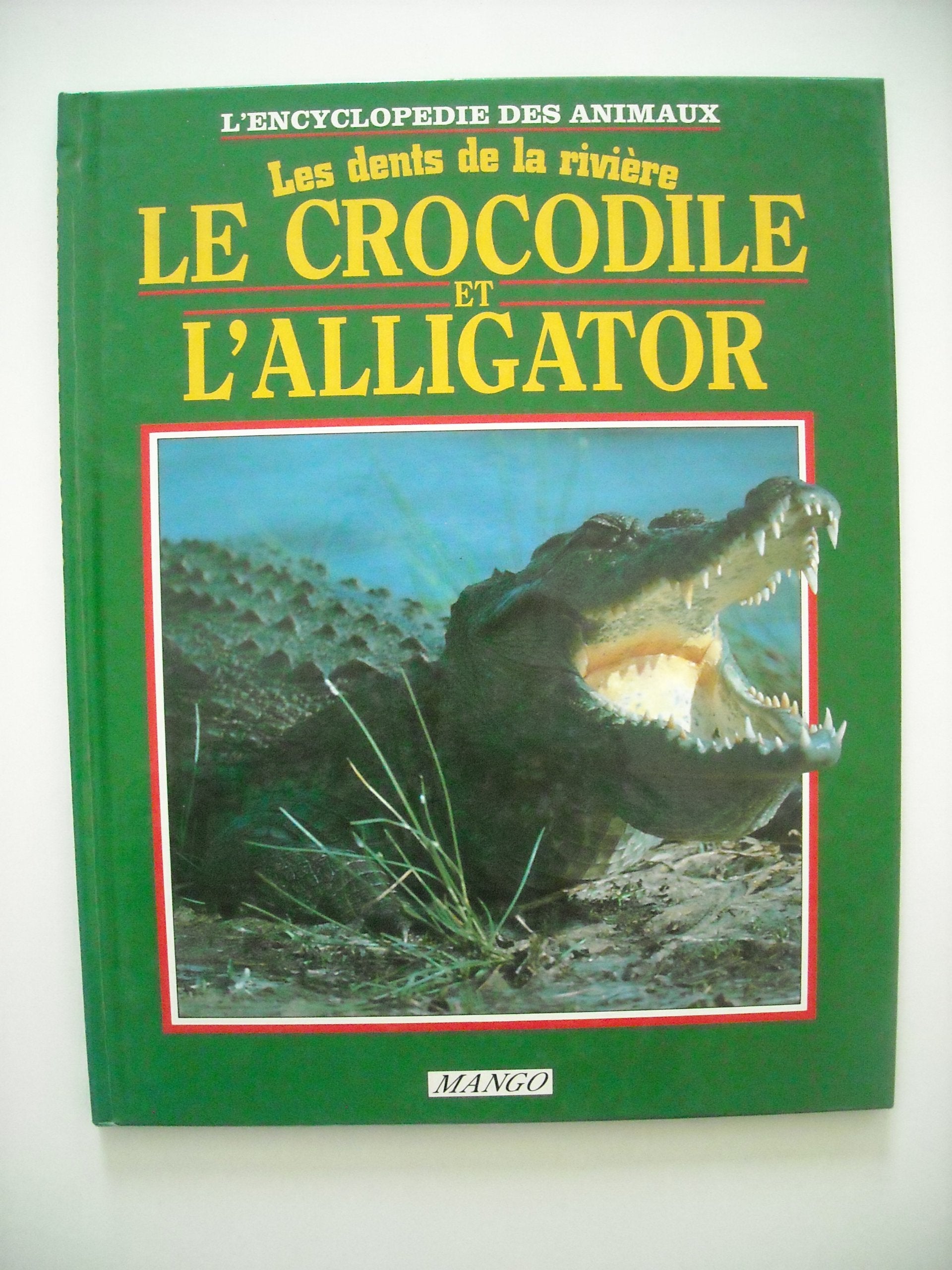 Le Crocodile et l'alligator : les dents de la rivière book
