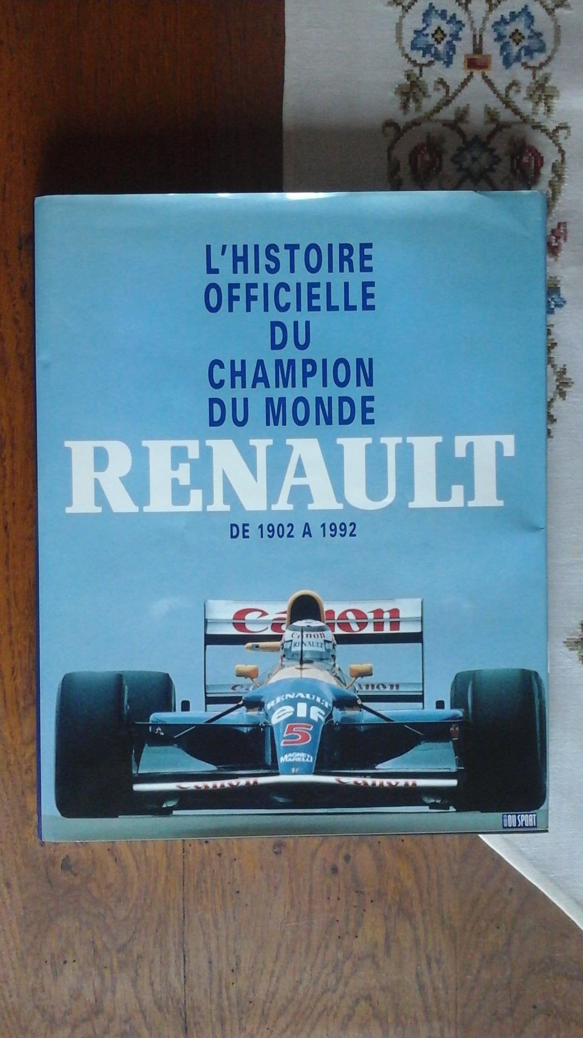 Renault : l'histoire officielle du champion du monde : 1902-1992 Leisure & Fun