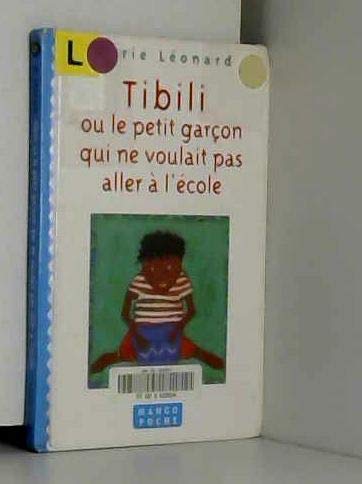 Tibili ou le Petit garçon qui ne voulait pas aller à l'école Children's books