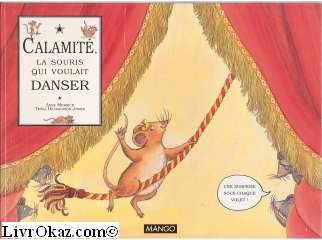 Calamité, la souris qui voulait danser book
