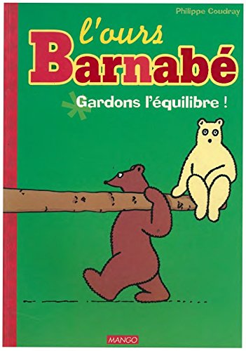L'ours Barnabé. Vol. 1997. Gardons l'équilibre ! Children's books