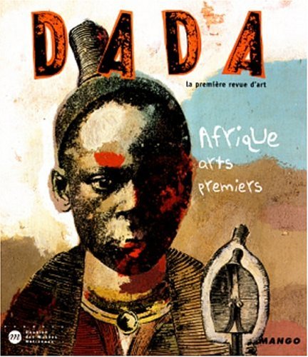 Revue Dada, numéro 66. Arts premiers : L'Afrique noire book