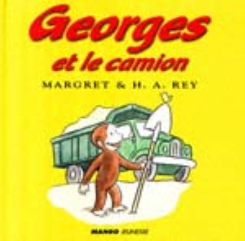 Georges Et Le Camion / Curious George and the Dump Truck Foreign Languages ​​& Dictionaries