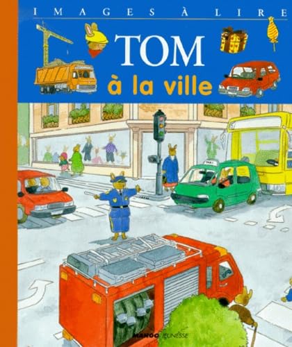 Tom à la ville: Les images à lire Children's books