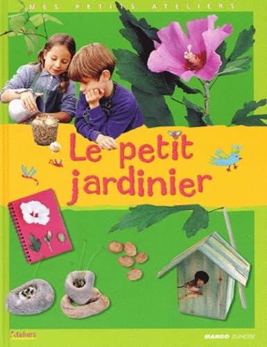 LE PETIT JARDINIER (Ancien prix Editeur : 10 Euros) book
