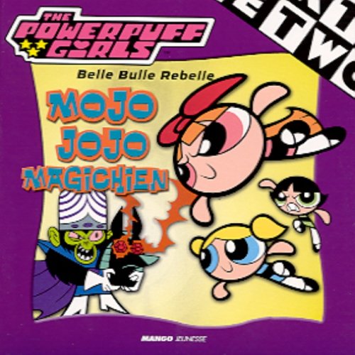 The Powerpuff Girls : Mojo Jojo Magichien book