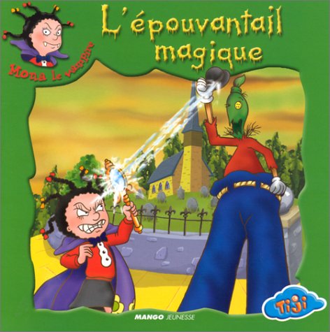 Mona le vampire. Vol. 2001. L'épouvantail diabolique Children's books