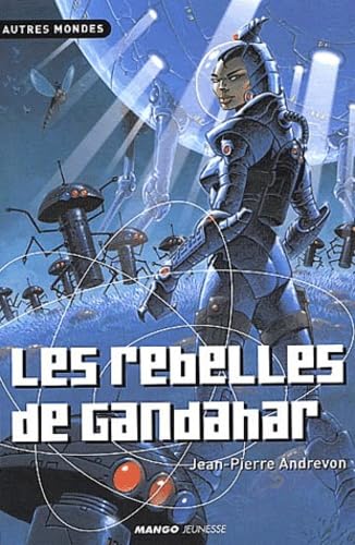 Les Rebelles de Gandahar book