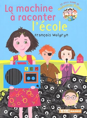 La machine à raconter l'école: Le petit monde de Mademoiselle Prout Novels & Short Stories