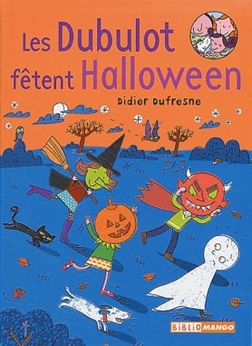 Les Dubulot fêtent Halloween: La famille Dubulot Novels & Short Stories