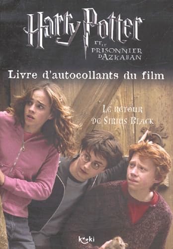 HARRY POTTER RETOUR DE SIRUIS BLACK AUTOCOLLANTS: Livre d'autocollants du film Children's books