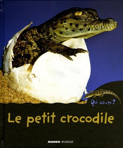 Le petit crocodile: Qui es-tu ? book