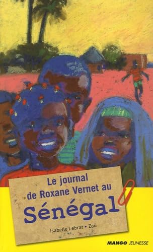 JOURNAL DE ROXANE VERNET AU SENEGAL (LE) Novels & Short Stories