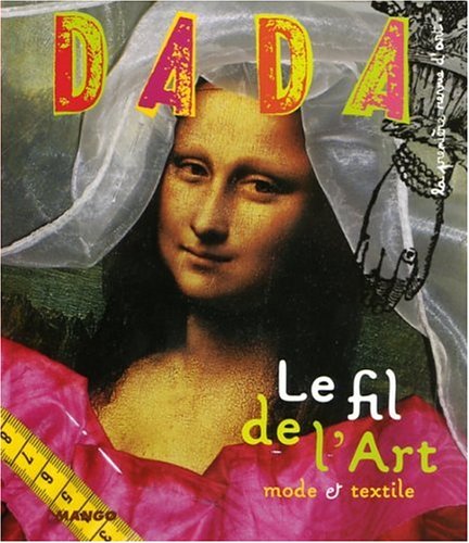 Le fil de l'Art : Mode et textile (Revue Dada n°118) Books