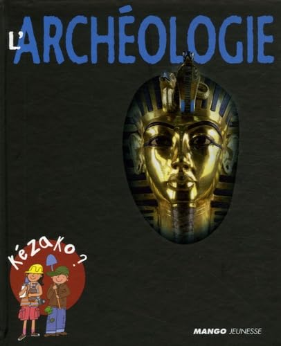 L' archéologie: Hors série Non-fiction